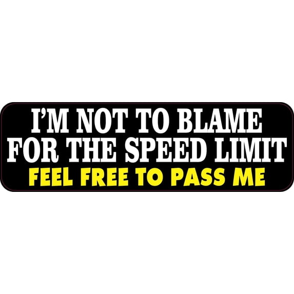 StickerTalk Im Not to Blame for the Speed Limit Magnet, 10 inche