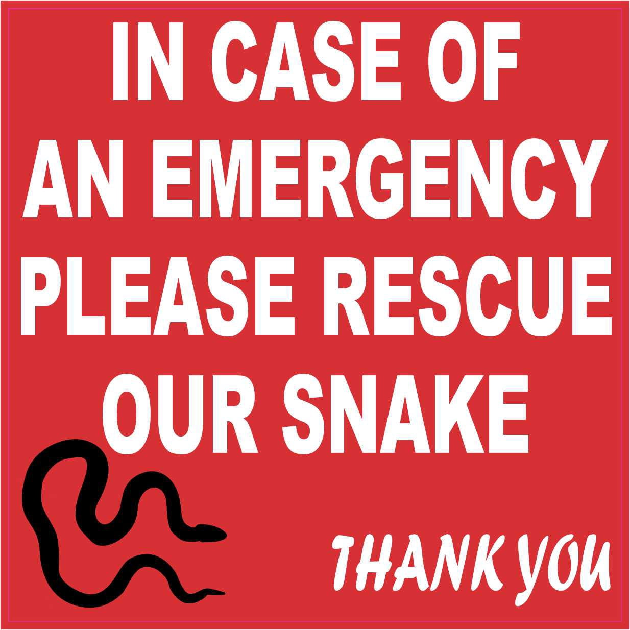 Snake Rescue Words Sign StickerTalk In Emergency Rescue Our Snake Vinyl Magnet, 4 inches x 4 ...