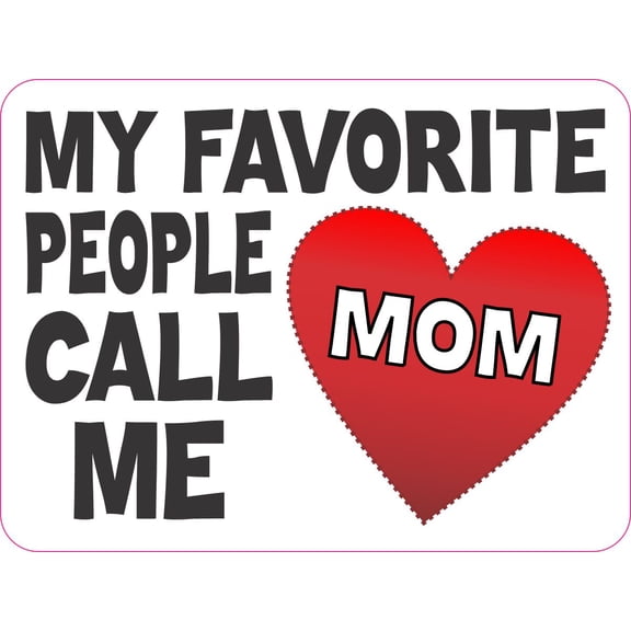 StickerTalk My Favorite People Call Me Mom Decal Vinyl Sticker, 4 inches by 3 inches