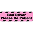 thumbnail image 1 of StickerTalk Please Be Patient Bad Driver Magnet, 10 inches x 3 i, 1 of 3