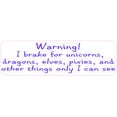 thumbnail image 1 of 10in x 3in Purple Letters I Brake for Unicorns Magnet, 1 of 3