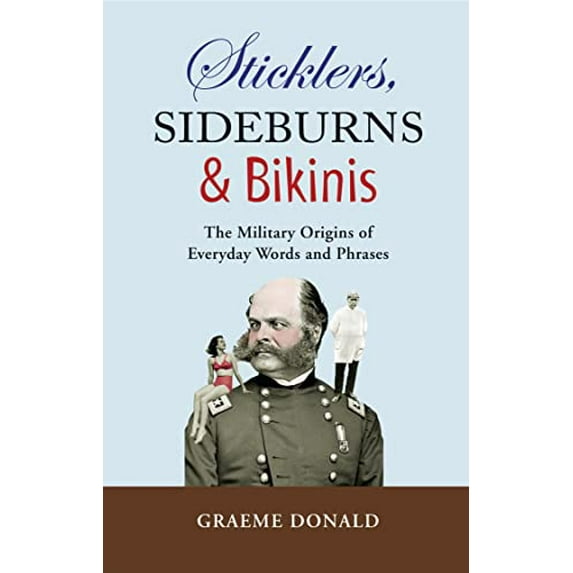 Pre-Owned Sticklers, Sideburns and Bikinis (General Military) Paperback
