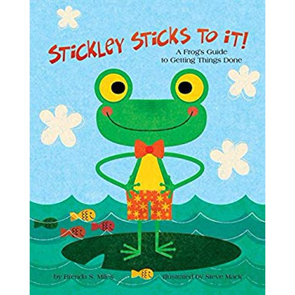 Pre-Owned Stickley Sticks to It! : A Frog's Guide to Getting Things Done 9781433819100
