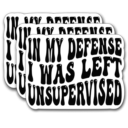 Stickly in My Defense I was Left Unsupervised Sticker, Decorate Books ...