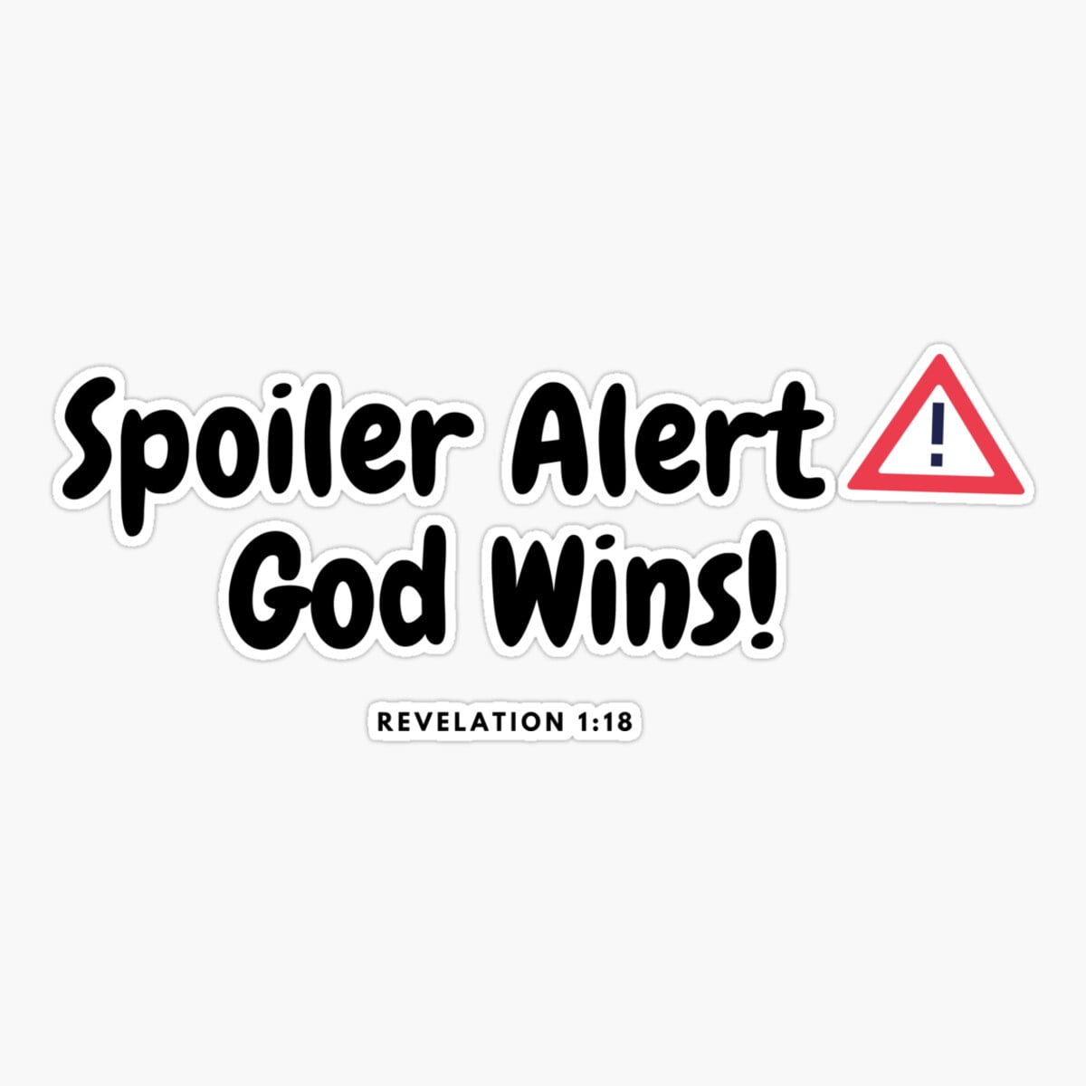 Stickly Spoiler Alert God Wins! Sticker, Phone Decal Water Bottle ...