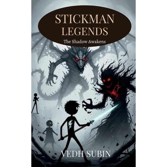 Stickman Legends - The Shadow Awakens: When stickboy Zan accidentally unleashes Lord Scribbla and his shadow army to the, (Paperback)