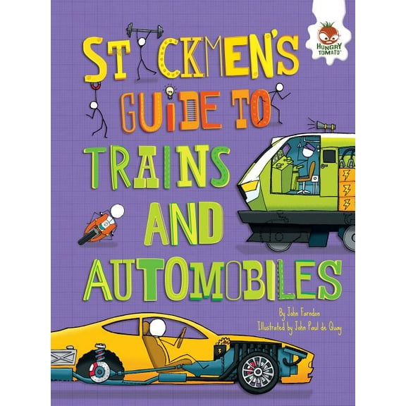 Stickmen's Guides to How Everything Works: Stickmen's Guide to Trains and Automobiles (Paperback)