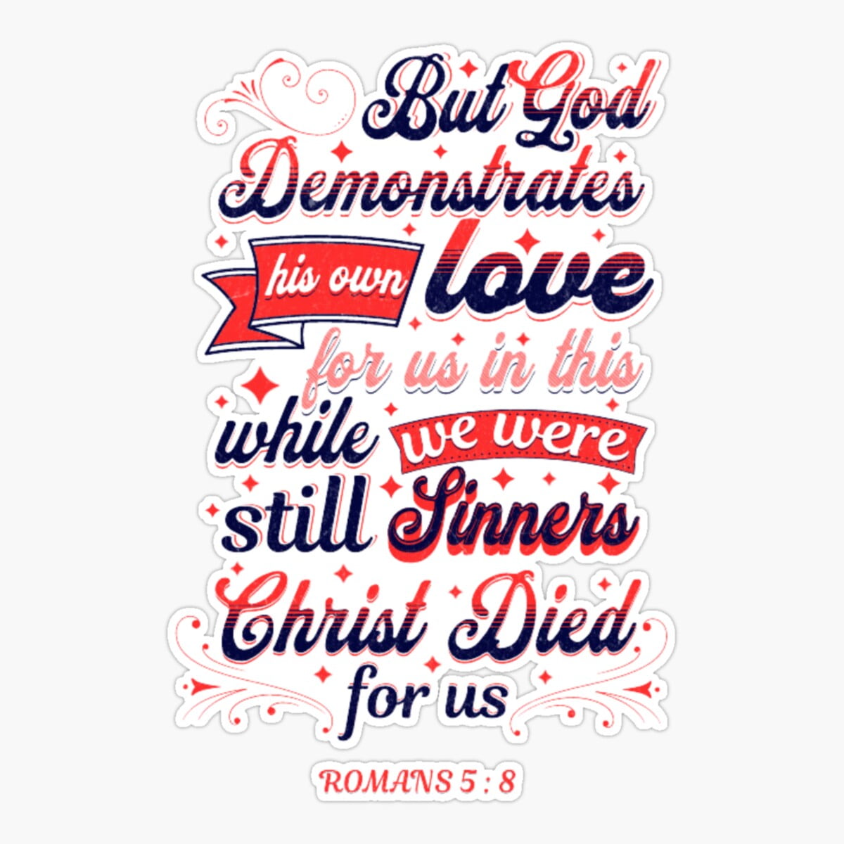 Romans 8:28 Bumper Sticker - 5 Inch Vinyl Decal, Waterproof & Durable, For Car, Laptop, Bible, Made In USA