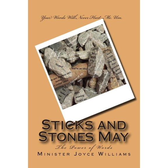 Sticks and Stones May: The Power of Words Paperback