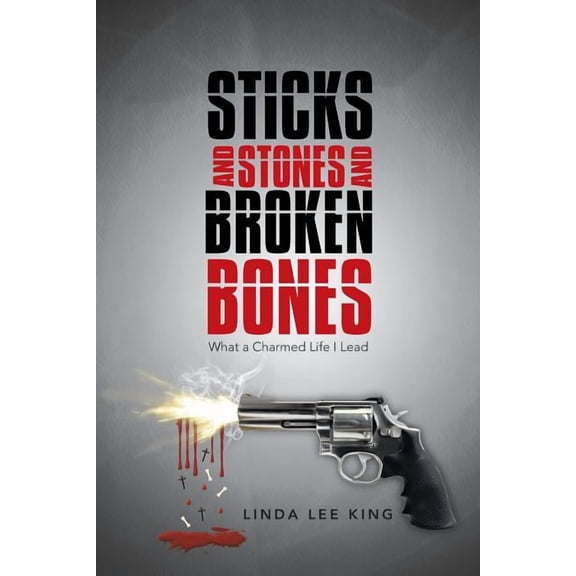 Sticks and Stones and Broken Bones : What a Charmed Life I Lead