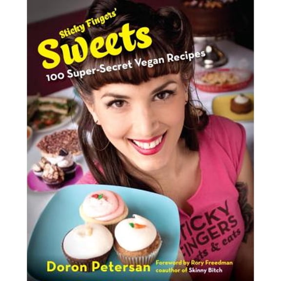 Pre-Owned Sticky Fingers' Sweets: 100 Super-Secret Vegan Recipes (Hardcover) 1583334637 9781583334638