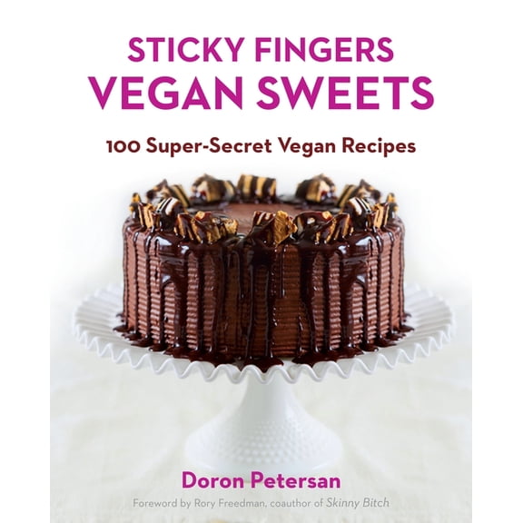 Sticky Fingers' Vegan Sweets : 100 Super-Secret Vegan Recipes: A Baking Book (Paperback)