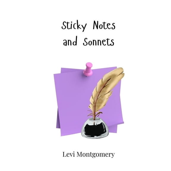 Sticky Notes and Sonnets, (Paperback)