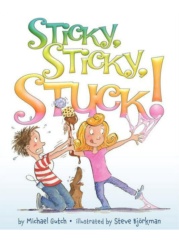 Sticky, Sticky, Stuck! (Hardcover)