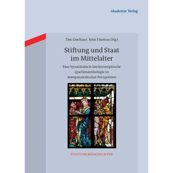 Stiftungsgeschichten Stiftung und Staat im Mittelalter, Book 6, (Hardcover)