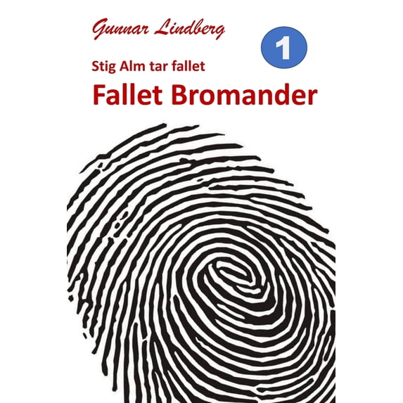 Stig Alm tar fallet: Fallet Bromander