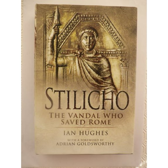 Pre-Owned Stilicho: the Vandal Who Saved Rome Paperback