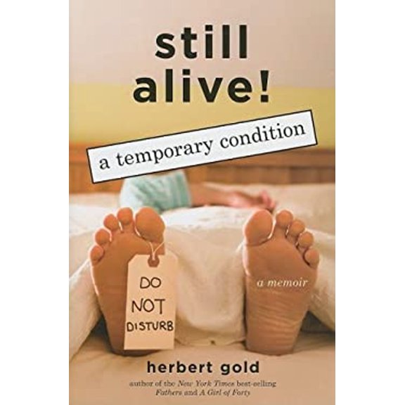 Pre-Owned Still Alive: A Temporary Condition (Hardcover) 1559708700 9781559708708