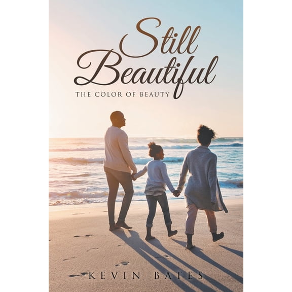 Still Beautiful: The Color of Beauty, (Paperback)
