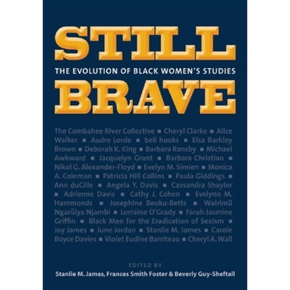 Pre-Owned Still Brave: The Evolution of Black Women's Studies (Paperback) 155861611X 9781558616110