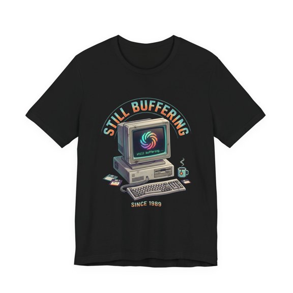 Still Buffering Retro Computer T-Shirt - 1989 Vintage PC Graphic Nerd Geek Tee