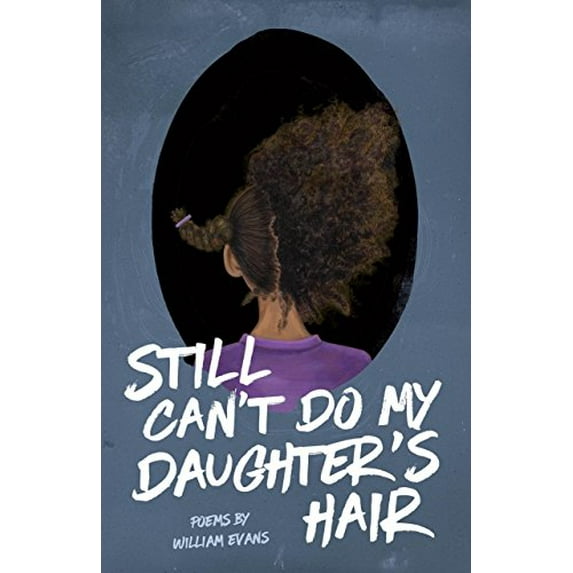 Pre-Owned Still Can't Do My Daughter's Hair (Paperback) 1943735212 9781943735211
