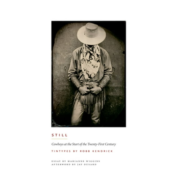 Pre-Owned Still: Cowboys at the Start of the Twenty-First Century (M. K. Brown Range Life Series), 9780292714380, 0292714386, Hardcover,