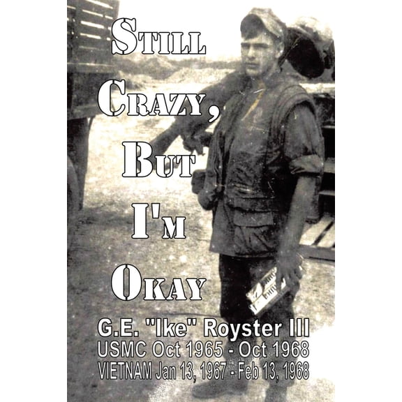 Still Crazy, But I'm Okay, (Paperback)