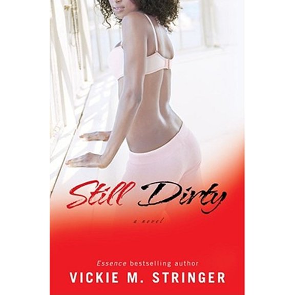 Pre-Owned Still Dirty: A Novel, 9781416563587, 141656358X, Hardcover,