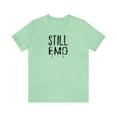 thumbnail image 1 of Still Emo Unisex Jersey Short Sleeve Tee, 1 of 4