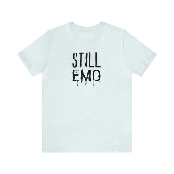 Still Emo Unisex Jersey Short Sleeve Tee