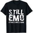 thumbnail image 1 of Still Emo. it wasn't just a phase - Funny Emo Goth T-Shirt, 1 of 3