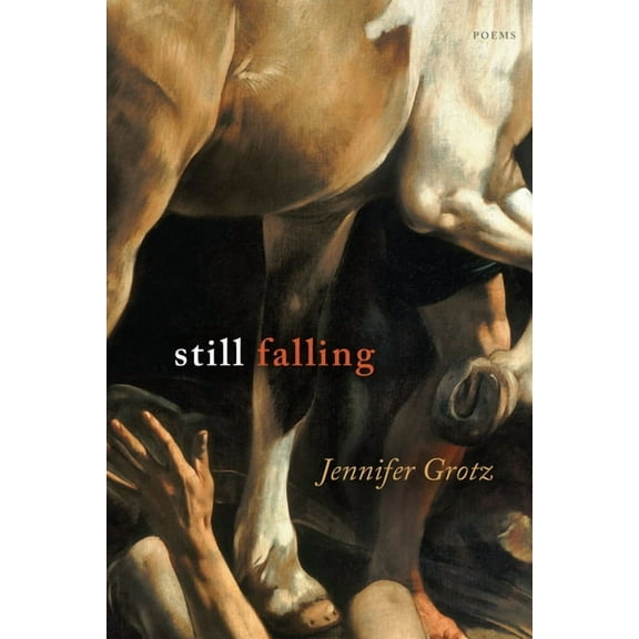 Still Falling: Poems, (Paperback)