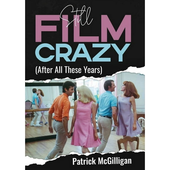 Still Film Crazy (After All These Years), (Paperback)