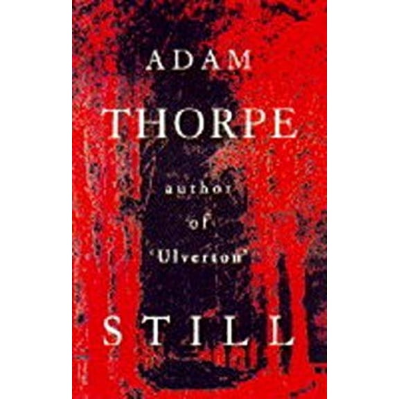 Pre-Owned Still (Hardcover) by Adam Thorpe