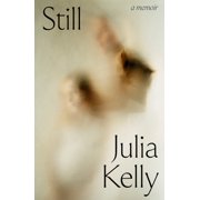 Still - A Memoir, Hardcover