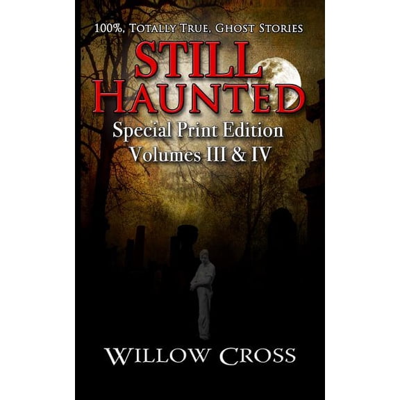 Haunted Still Haunted: 100% Totally True Ghost Stories, Book 2, (Paperback)
