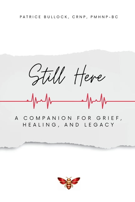 Still Here: A Companion for Grief, Healing & Legacy, (Paperback)