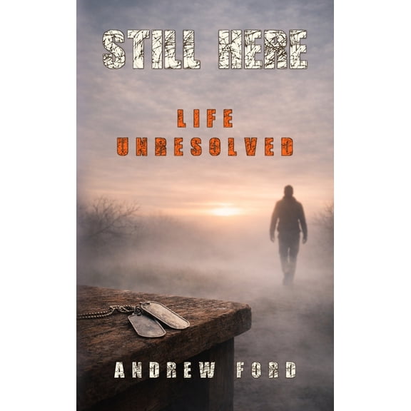 Still Here: Life Unresolved, (Hardcover)