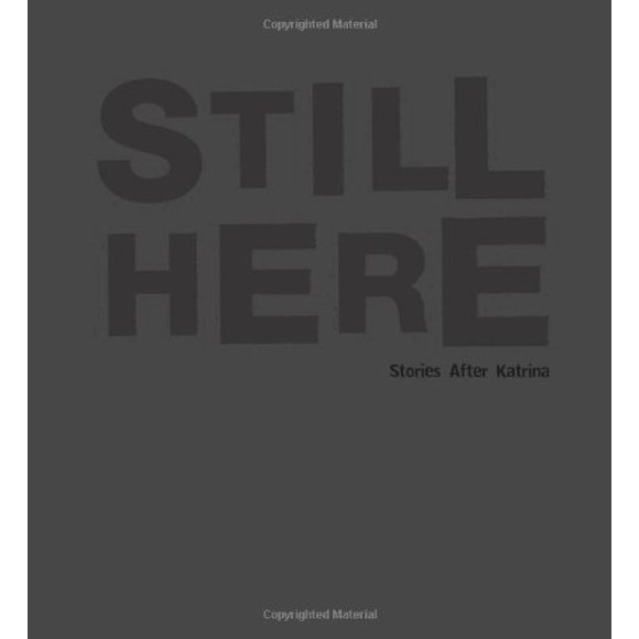 Pre-Owned Still Here : Stories after Katrina 9781576874608 /