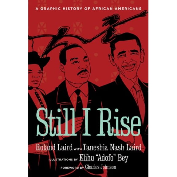Pre-Owned Still I Rise: A Graphic History of African Americans (Paperback) 1402762267 9781402762260
