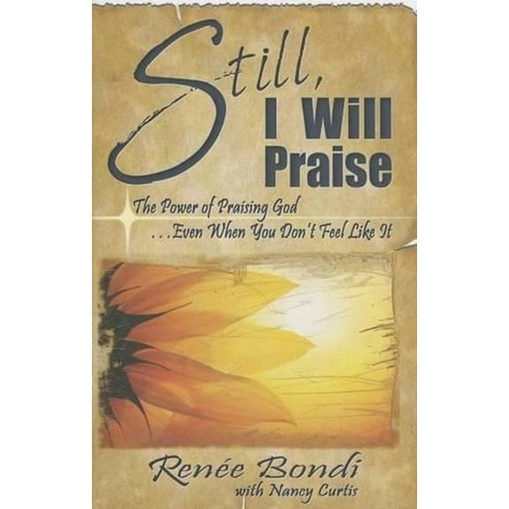Still, I Will Praise (Hardcover)