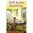 thumbnail image 1 of Pre-Owned Still Knife Painting (Mass Market Paperback) 1496725247 9781496725240, 1 of 1
