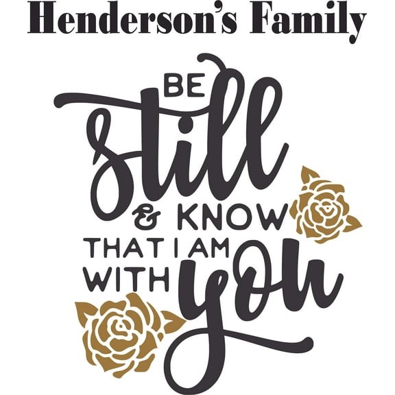 Be Still And Know That I Am With You Custom Name Vinyl Wall Decal - Bible Verse Biblical Church Pray Cute Wall Decal Bedroom Living Room Entry - Removable - Size: 15 In x 20 In