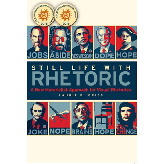 Pre-Owned Still Life with Rhetoric: A New Materialist Approach for Visual Rhetorics (Paperback) 0874219779 9780874219777