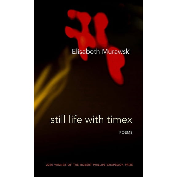 Still Life with Timex : Poems (Paperback)