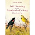 thumbnail image 1 of Still Listening for the Meadowlark's Song: Reminiscing, (Hardcover), 1 of 1