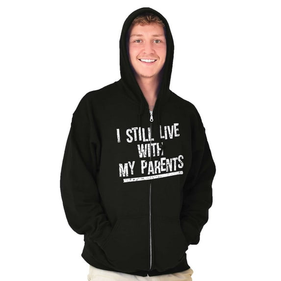 Still Live With My Parents Single Zip Up Hoodie Men's Women's Brisco Brands S