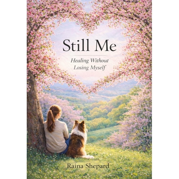 Self Help Still Me: Healing Without Losing Myself, Book 1, (Paperback)