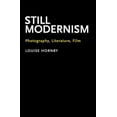 thumbnail image 1 of Still Modernism: Photography, Literature, Film, (Hardcover), 1 of 1